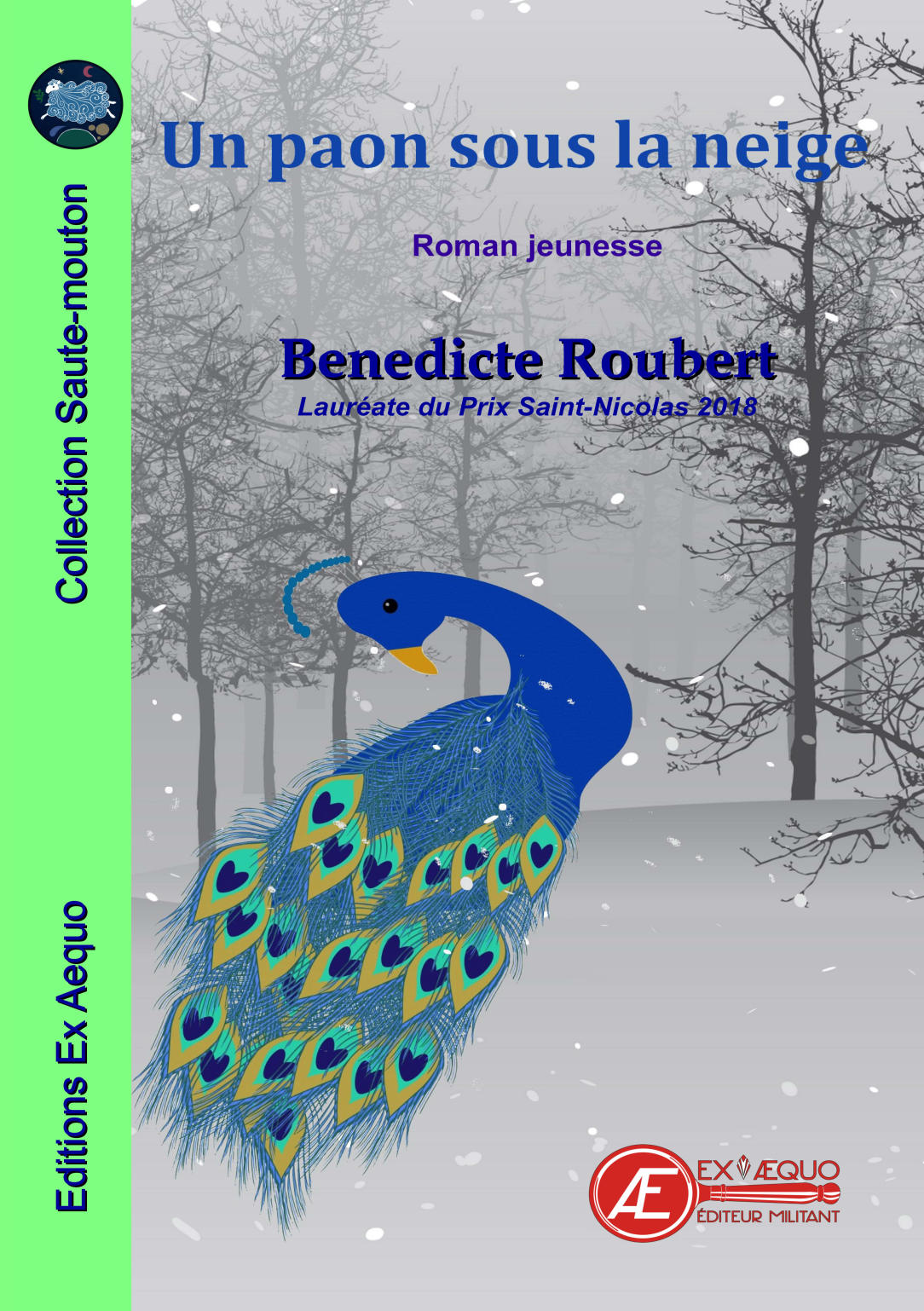 Un paon sous la neige - Bénédicte Roubert - Éditions Ex Æquo