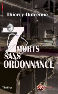 Sept Morts Sans Ordonnance Thierry Dufrenne Editions Ex Aequoeditions Ex Aequo