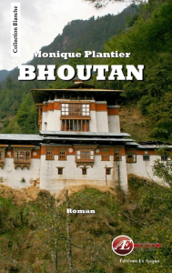 Bhoutan - Monique Plantier aux Éditions Ex Æquo