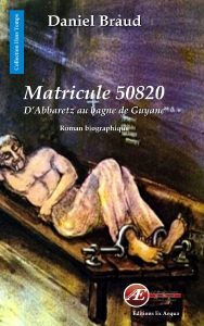 Matricule 50820 par Daniel Braud aux Éditions Ex Æquo