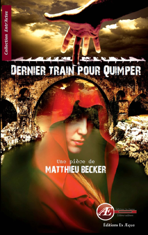 Dernier train pour Quimper par Matthieu Becker aux Éditions Ex Æquo
