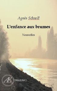 L'enfance aux brumes par Agnès Schnell aux Éditions Ex Æquo