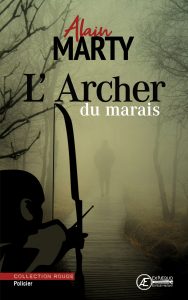 LArcher-du-marais-par-Alain-Marty-aux-Éditions-Ex-Æquo