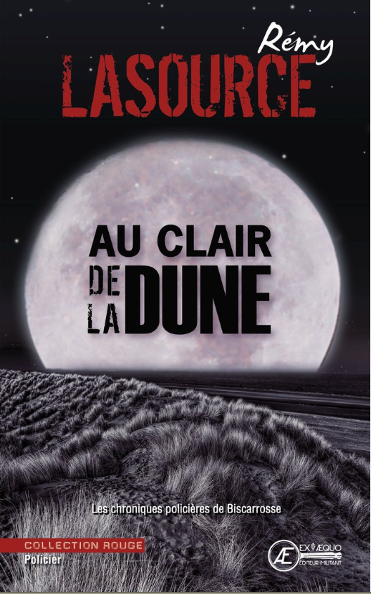 Au clair de la dune -Rémy Lasource - aux Éditions Ex Æquo