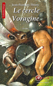 Le Cercle Voragine - Jean-François Thiery -Aux Éditions Ex Æquo