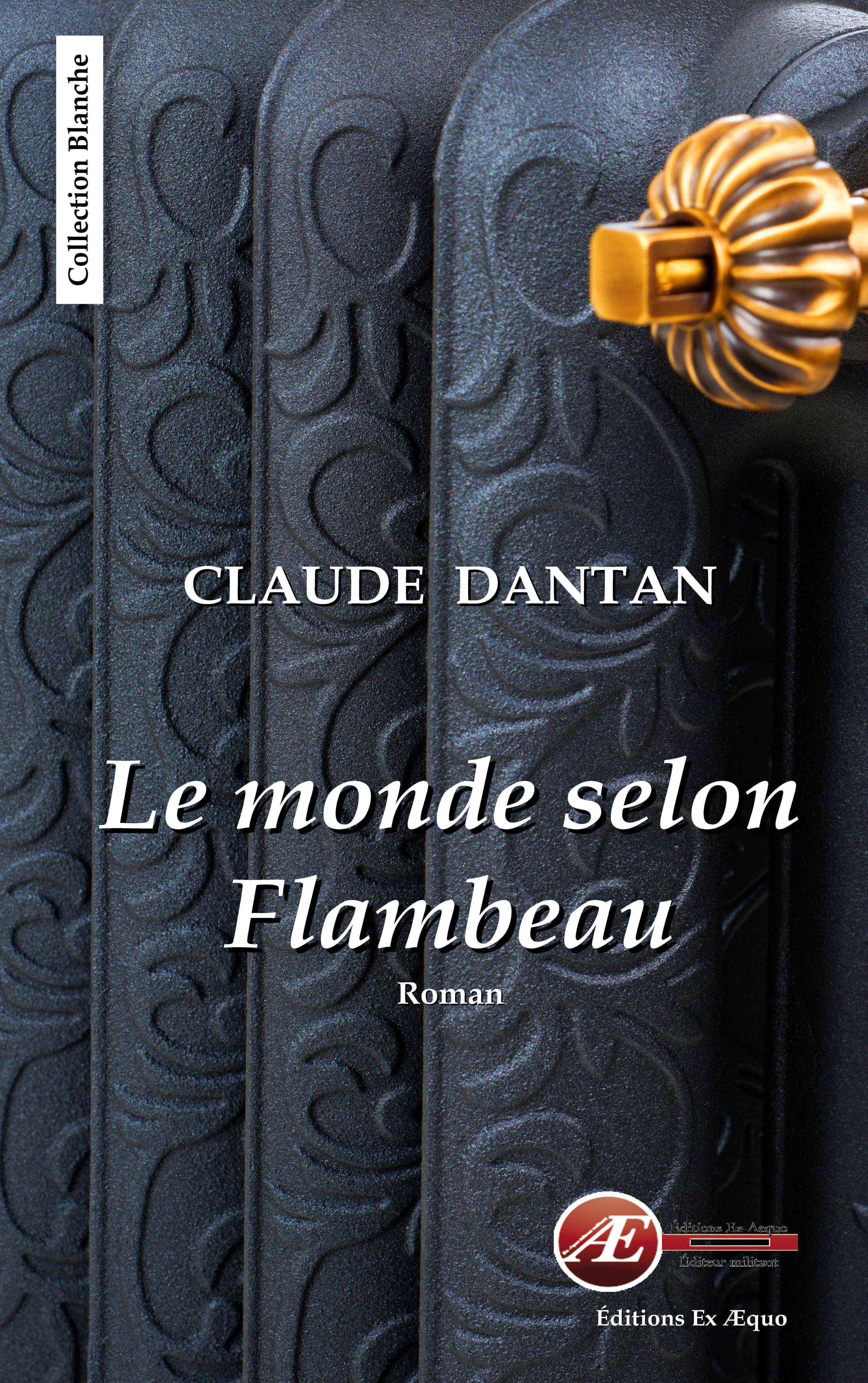 You are currently viewing Le monde selon Flambeau, de Claude Dantan