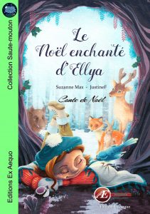 Le noël enchanté d'Ellya - suzanne max - aux Éditions Ex Æquo