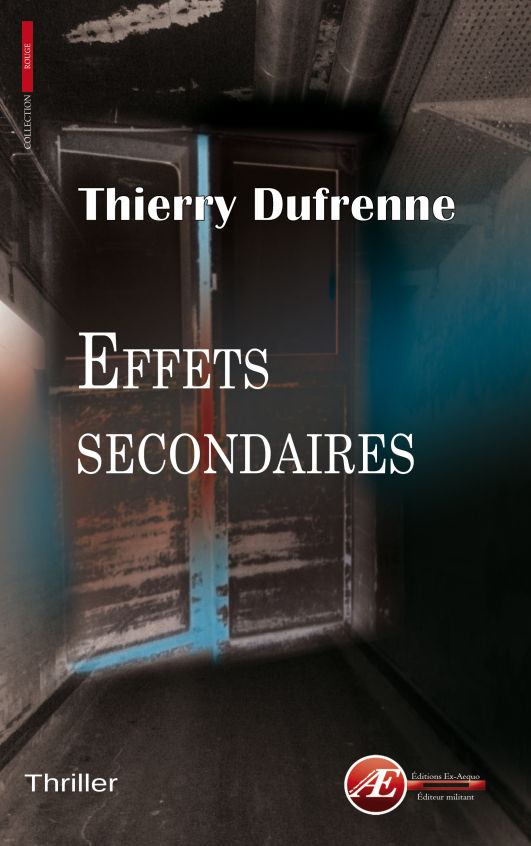 Effets secondaires par Thierry Dufrenne aux Éditions Ex Æquo