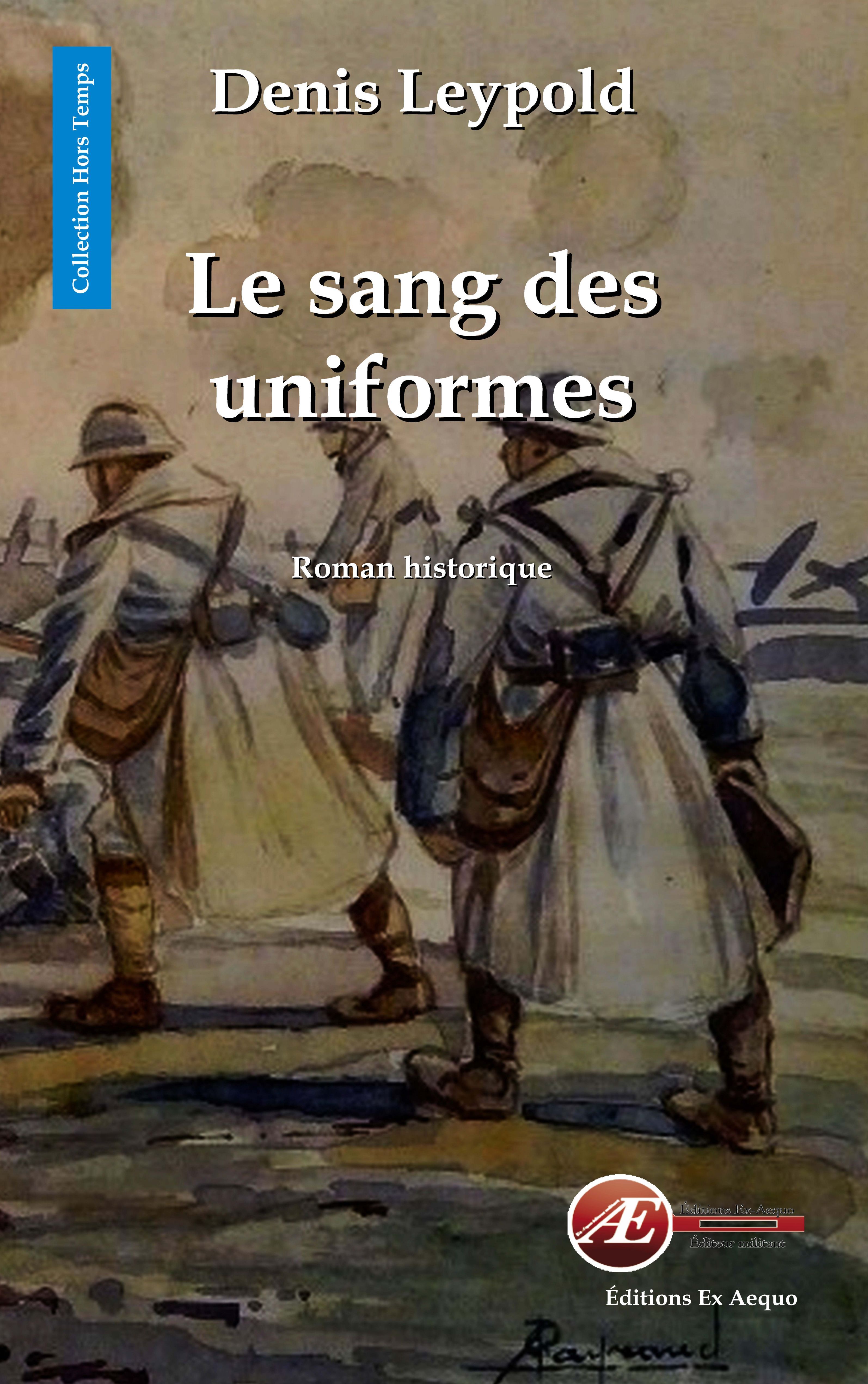 You are currently viewing Le sang des uniformes, de Denis Leypold