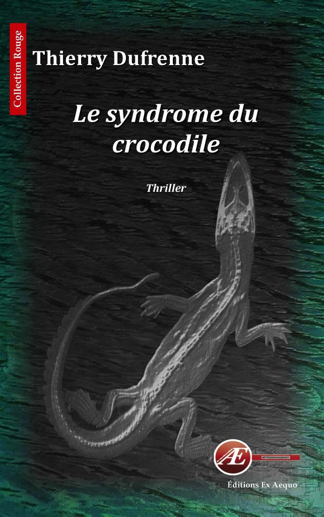 Le syndrome du crocodile par Thierry Dufrenne aux Éditions Ex Æquo