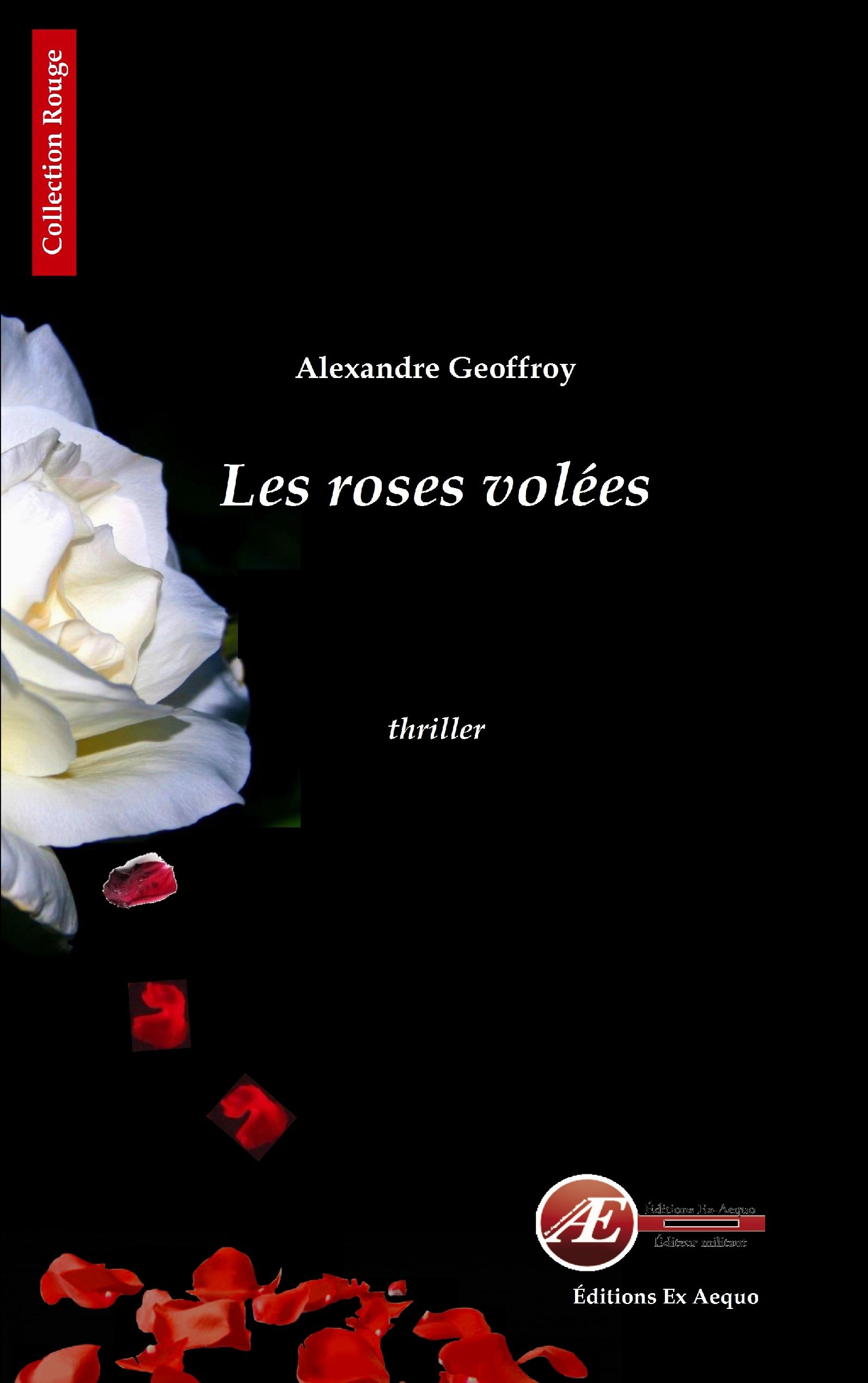 You are currently viewing Les roses volées, d’Alexandre Geoffroy