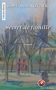 Secret de famille - Jean-François Rottier aux Éditions Ex Æquo