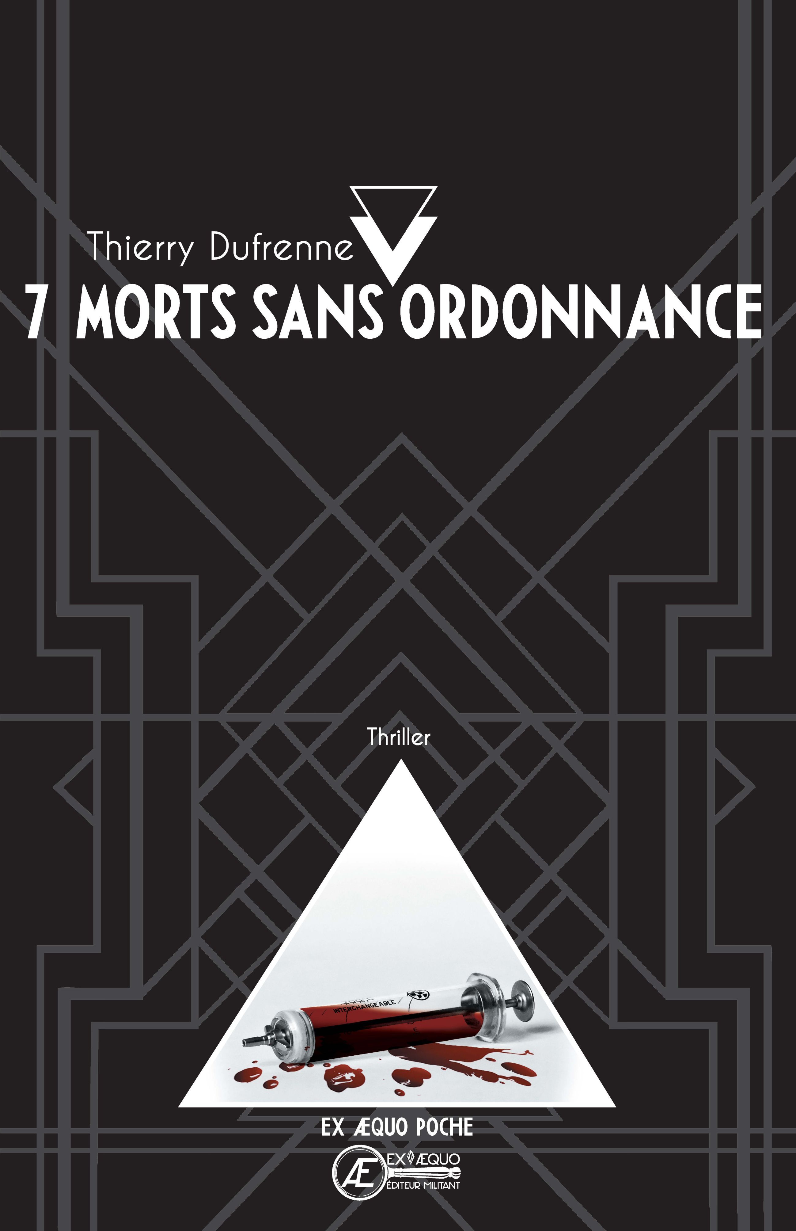 You are currently viewing 7 morts sans ordonnance – Poche, de Thierry Dufrenne