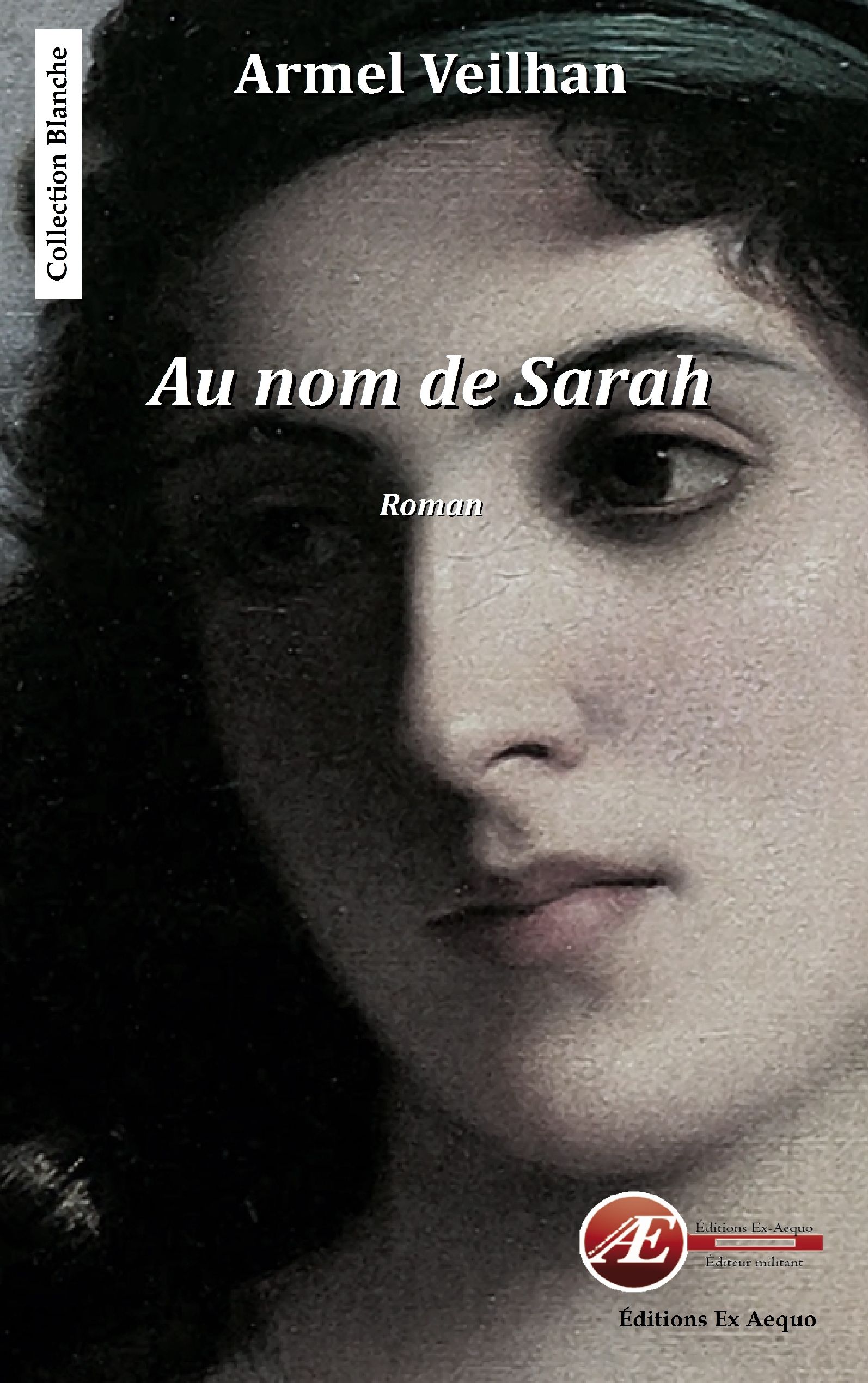 You are currently viewing Au nom de Sarah, d’Armel Veilhan