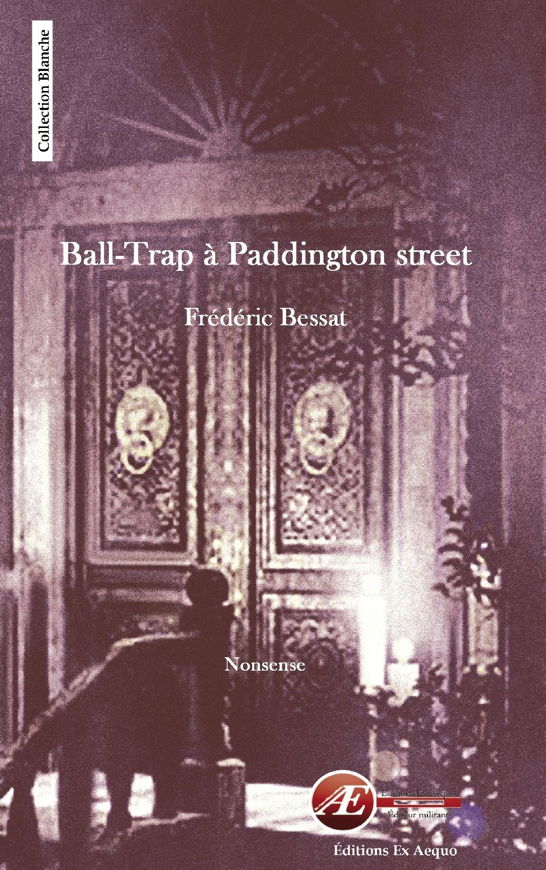 You are currently viewing Ball-Trap à Paddington street, de Frédéric Bessat