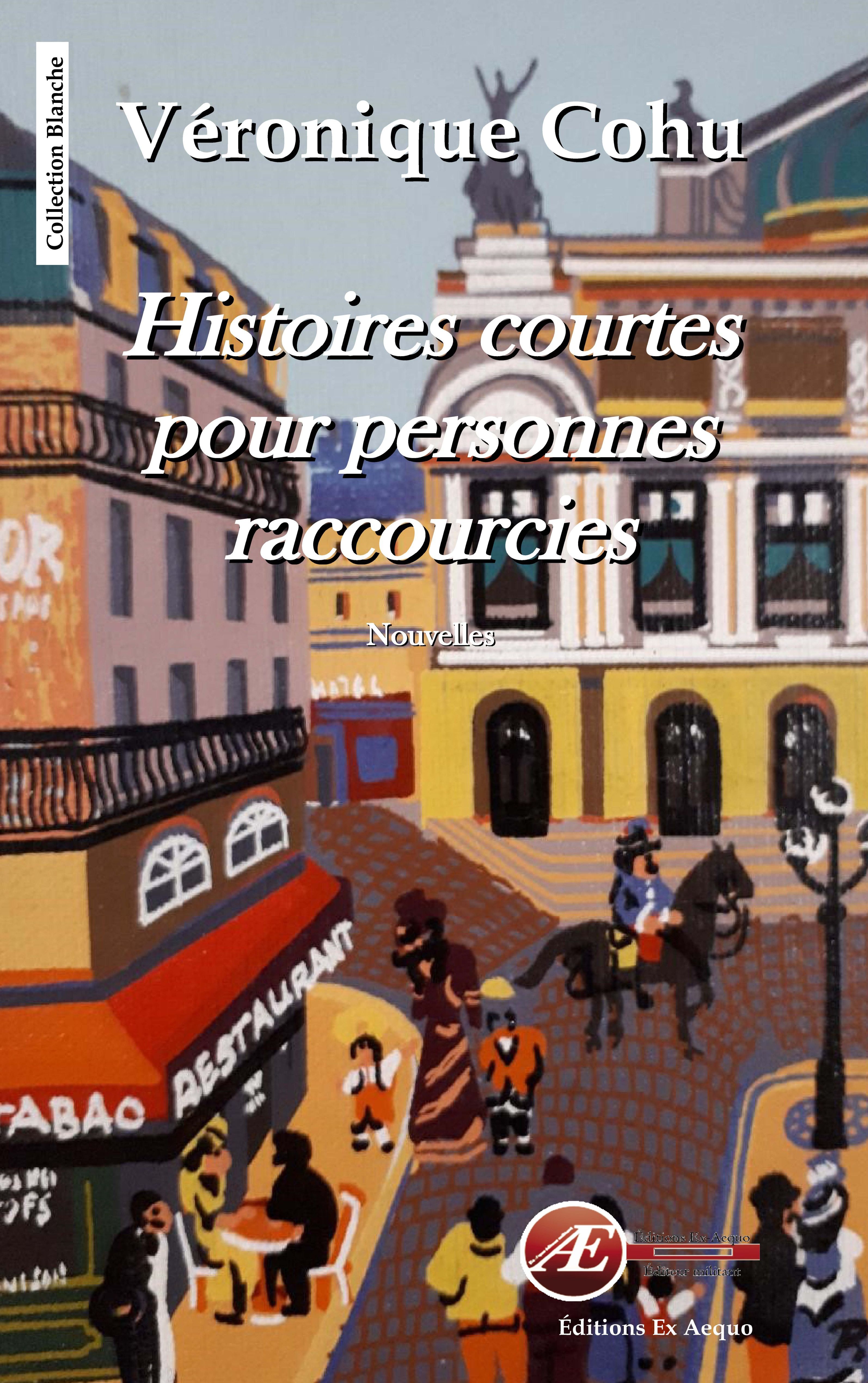 You are currently viewing Histoires courtes pour personnes raccourcies, de Véronique Cohu
