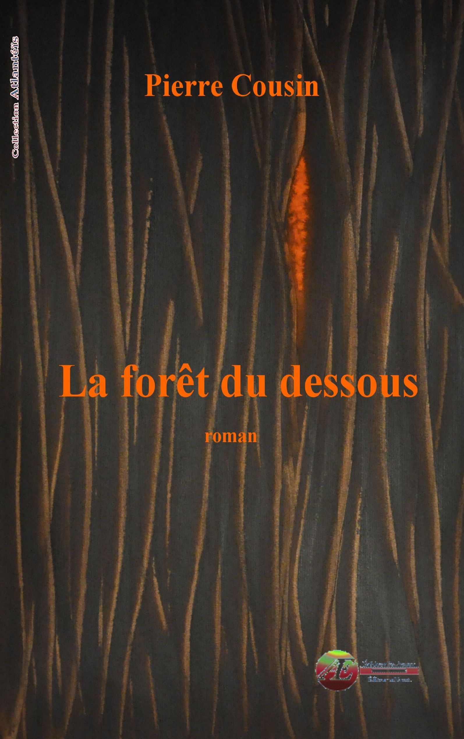 You are currently viewing La forêt du Dessous, de Pierre Cousin