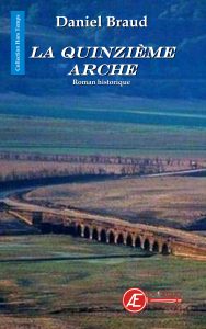 La quinzième arche par Daniel Braud aux Éditions Ex Æquo