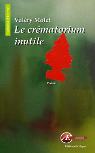 Le crématorium inutile par Valéry Molet aux Éditions Ex Æquo