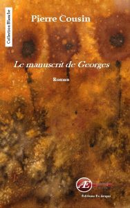 Le manuscrit de Georges par Pierre Cousin aux Éditions Ex Æquo