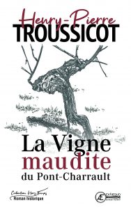 La-vigne-maudite-du-Pont-Charrault-par-Henry-Pierre-Troussicot-aux-Éditions-Ex-Æquo