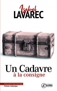 Un-cadavre-à-la-consigne-par-Isabel-Lavarec-aux-Éditions-Ex-Æquo