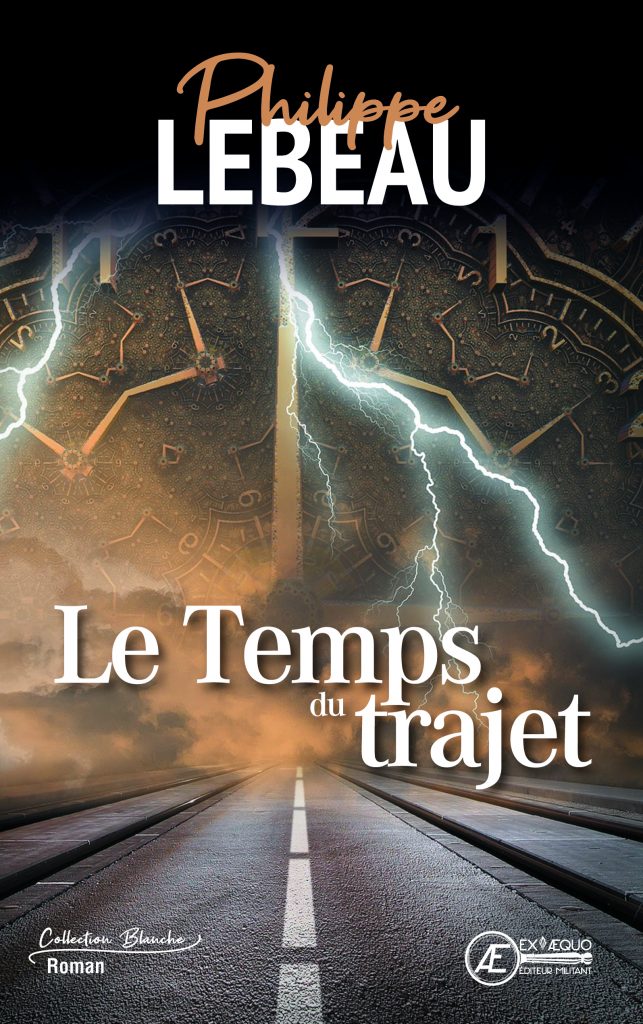 Couverture d’ouvrage : Le temps du trajet, de Philippe Lebeau