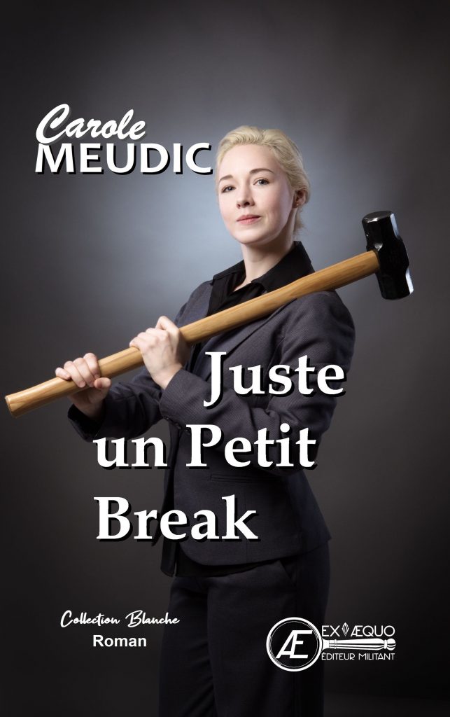 Juste un petit break - Carole Meudic