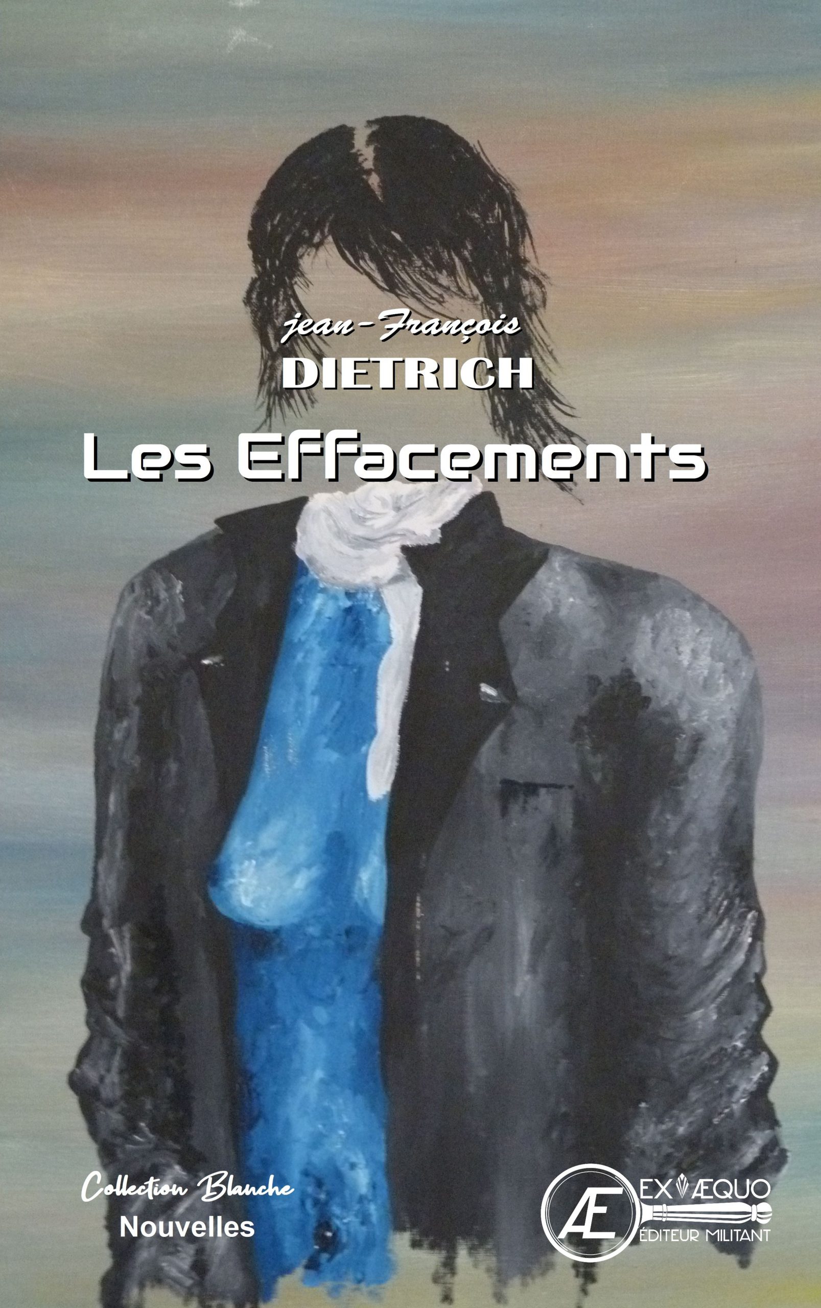 You are currently viewing Les effacements, de Jean-François Dietrich
