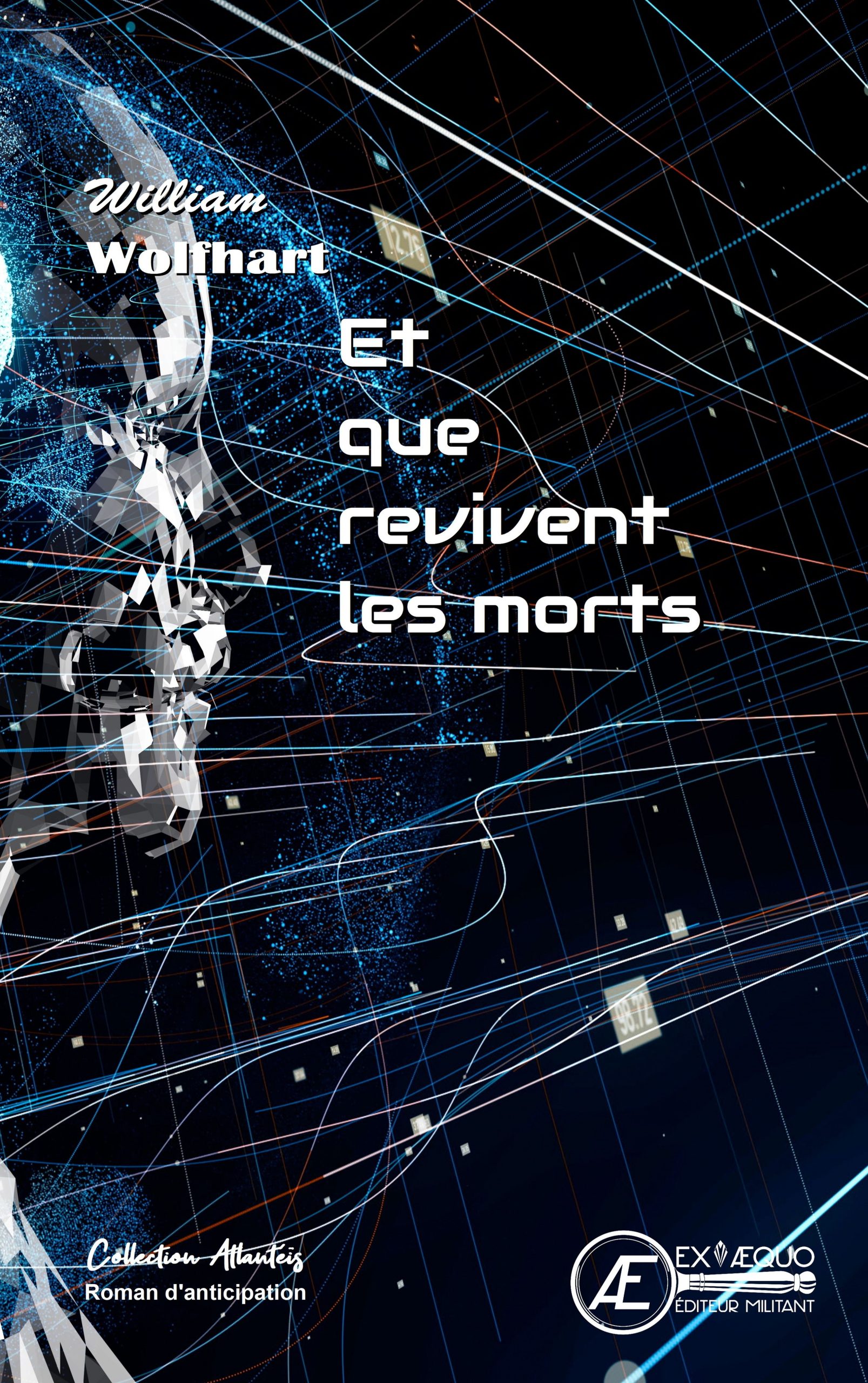 You are currently viewing Et que revivent les morts, de William Wolfhart