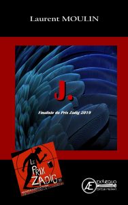J - Laurent Moulin - Finaliste Prix Zadig 2019