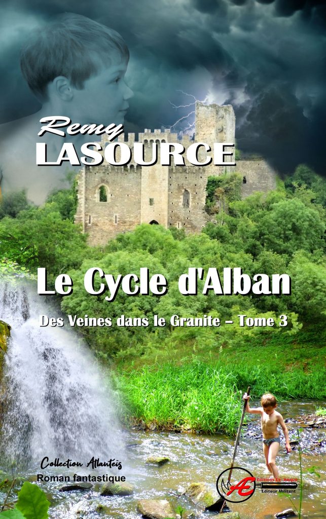 Des veines dans le granite T3 - Le cycle d'Alban - Rémy Lasource