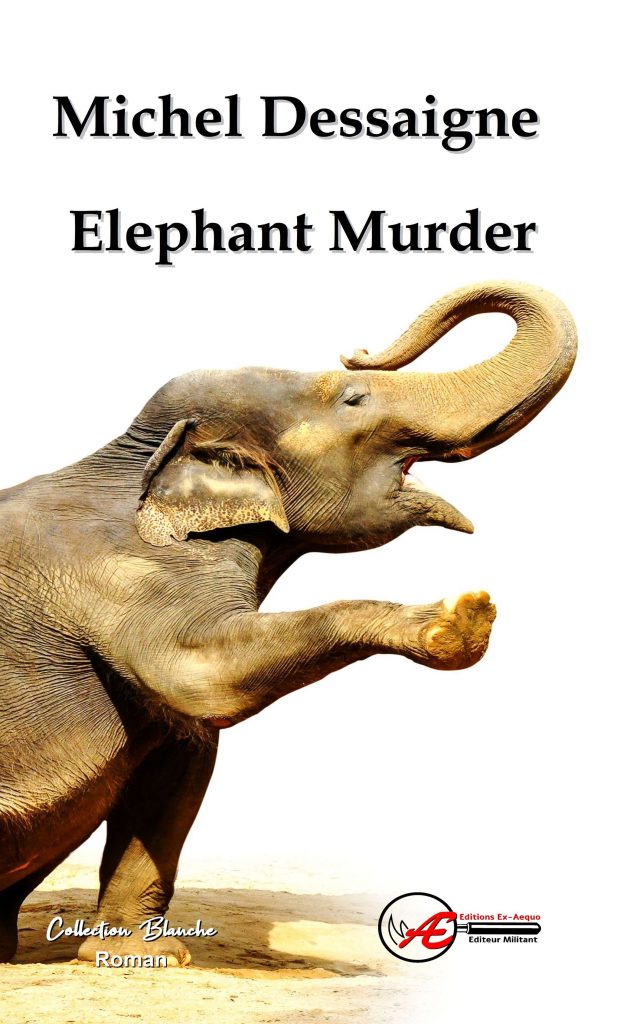 Elephant Murder - Michel Dessaigne