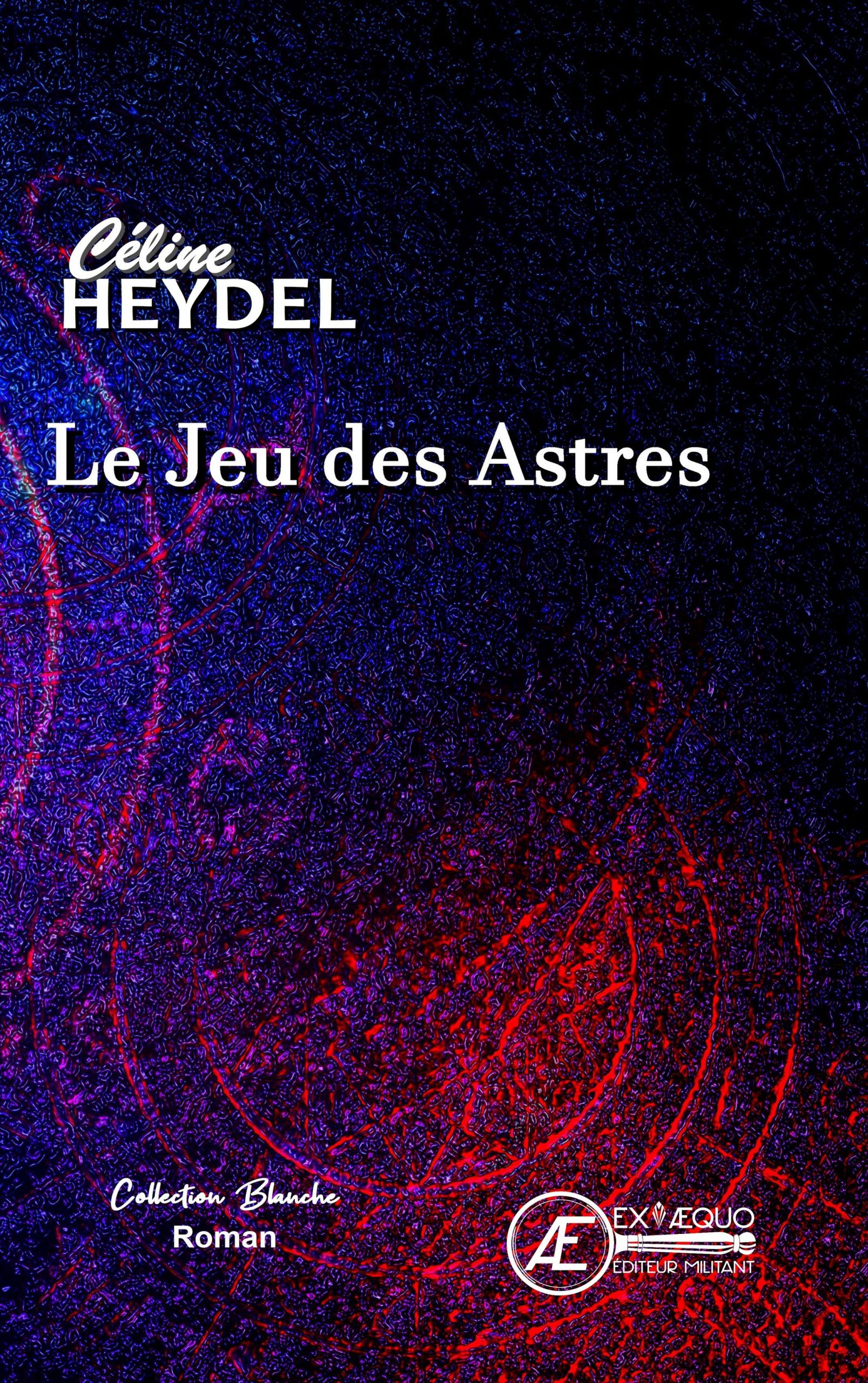 You are currently viewing Le Jeu des Astres, de Céline Heydel