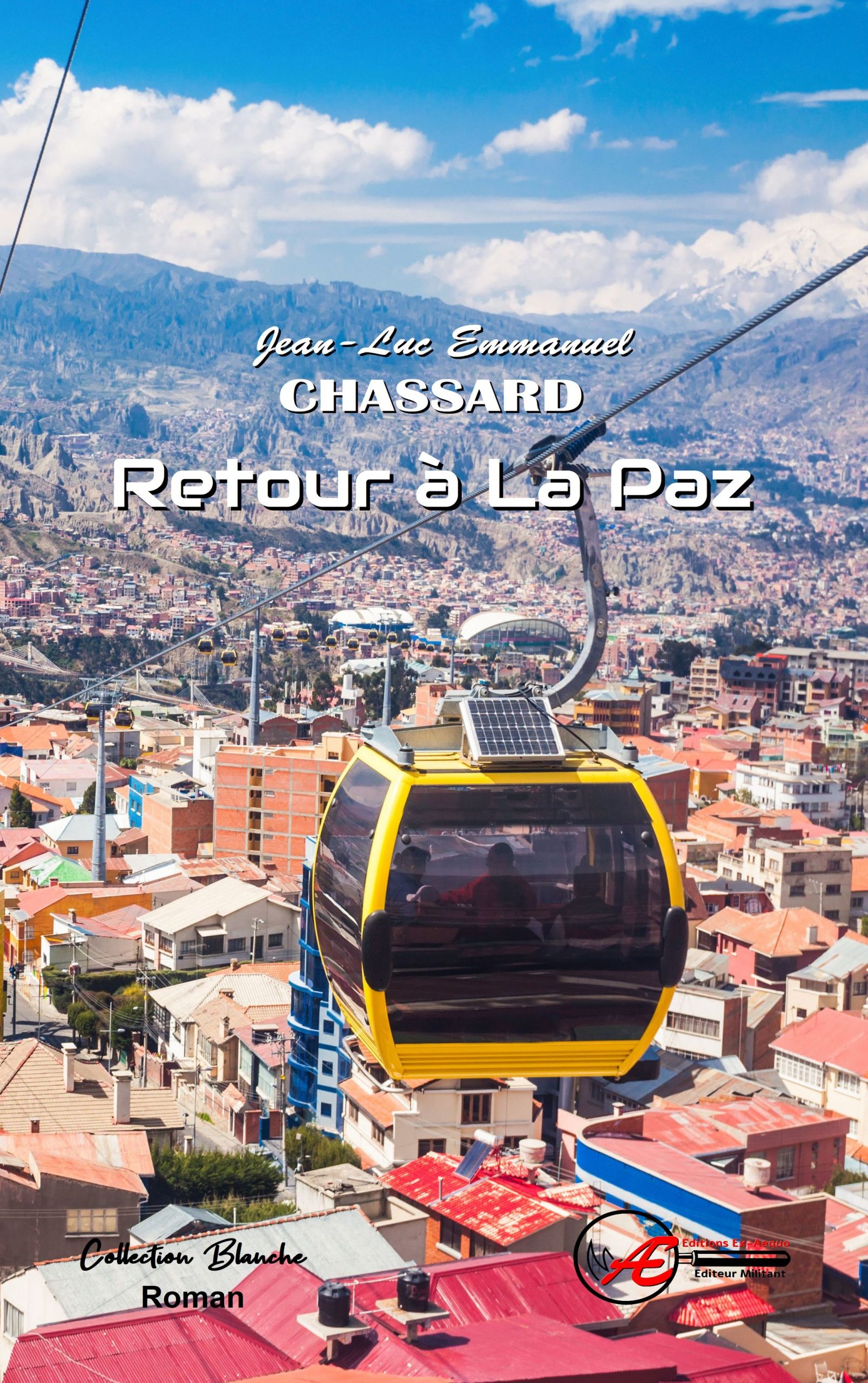 You are currently viewing Retour à La Paz, de Jean-Luc Emmanuel Chassard