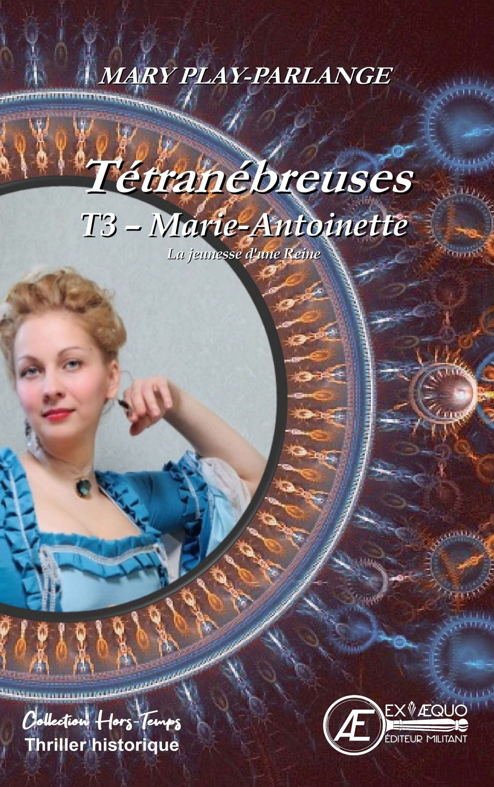 You are currently viewing Tétranébreuses – T3 Marie-Antoinette, de Mary Play-Parlange