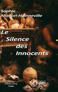 Le Silence des innocents - Sophie Mancel - Aux Éditions Ex Æquo