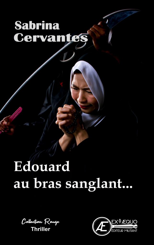 Edouard au bras sanglant - Sabrina Cervantes - aux Éditions Ex Æquo