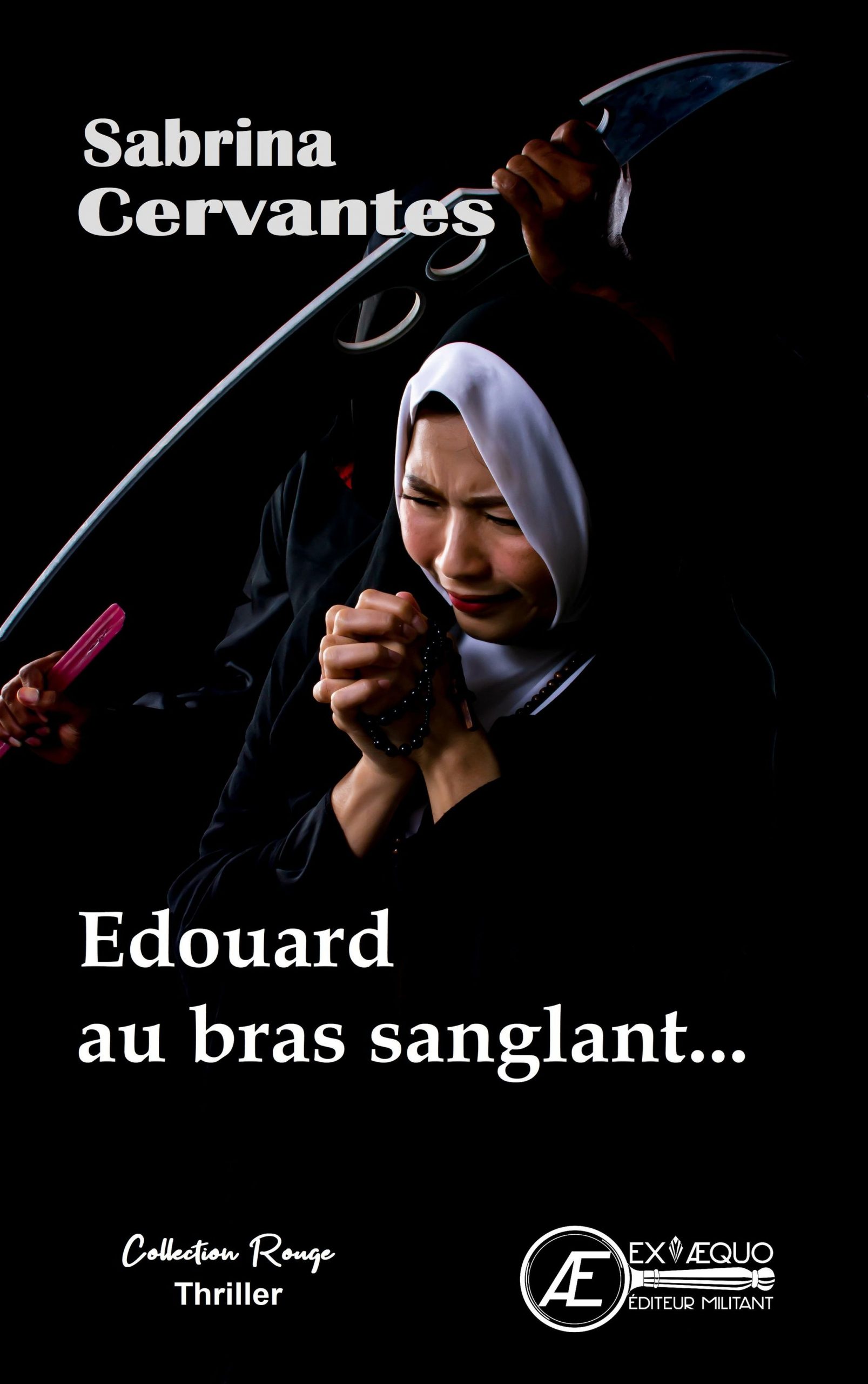 You are currently viewing Edouard au bras sanglant, de Sabrina Cervantes