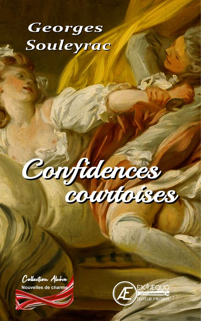 Confidences courtoises - Georges Souleyrac - Aux Éditions Ex Æquo