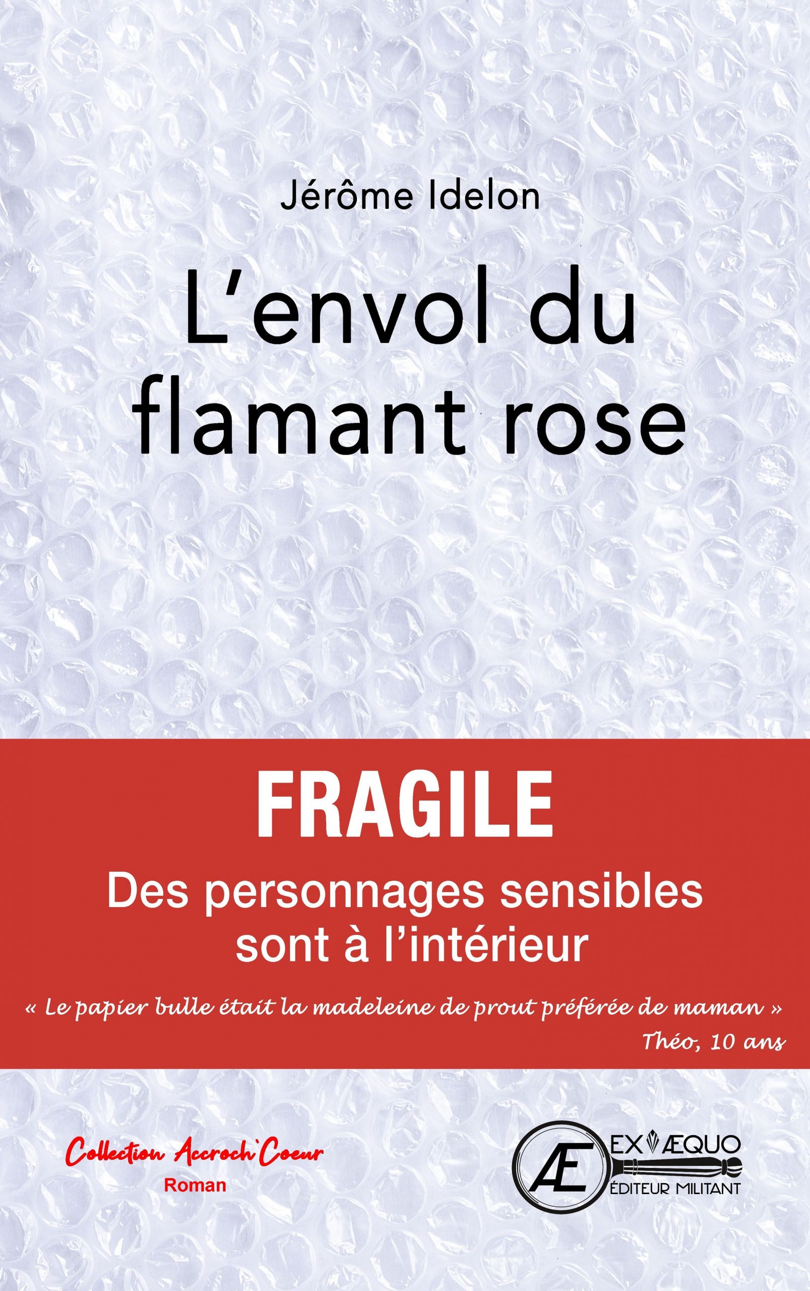 L'Envol du flamant rose -Jérôme Idelon - Aux Éditions Ex Æquo