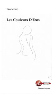 Les Couleurs d'Eros - Francour - Aux Éditions Ex Æquo
