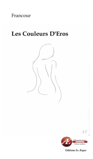 You are currently viewing Les couleurs d’Eros, d’Emmanuelle Francour