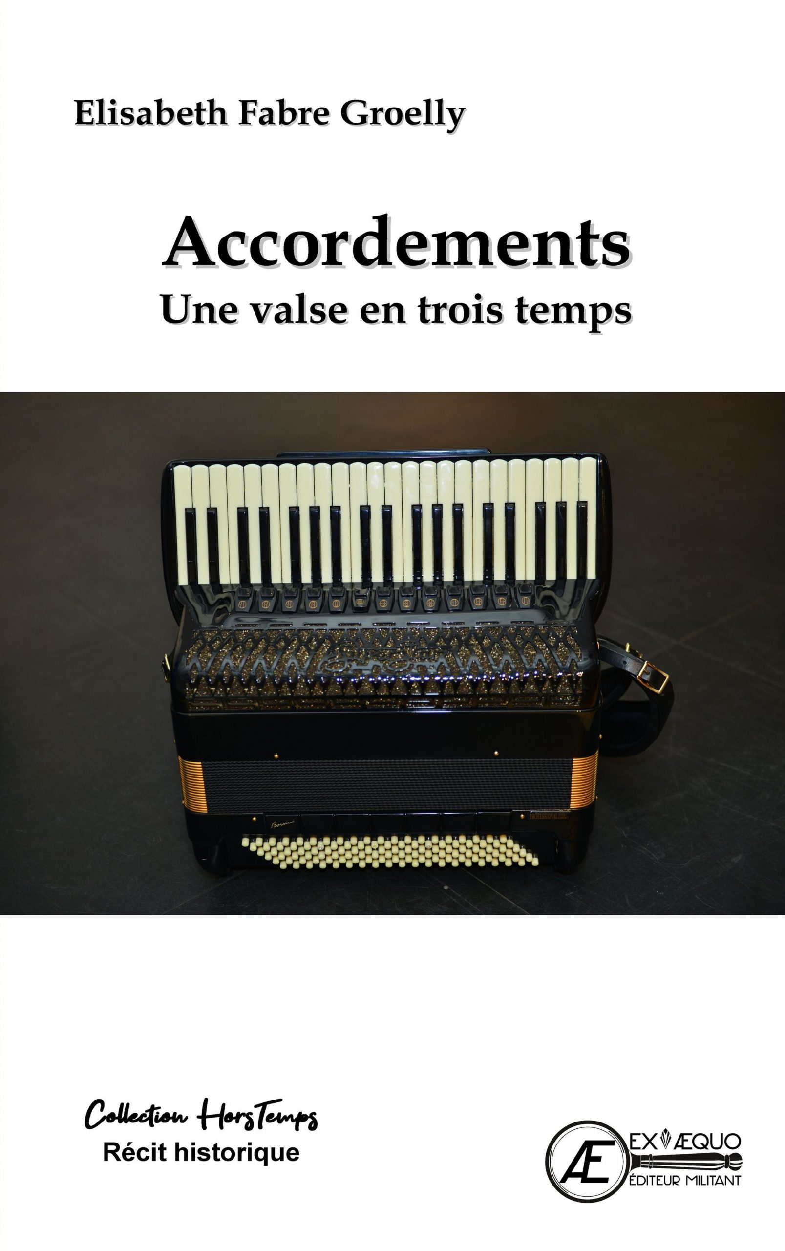 You are currently viewing Accordements – Une valse en trois temps, d’Elisabeth Groelly