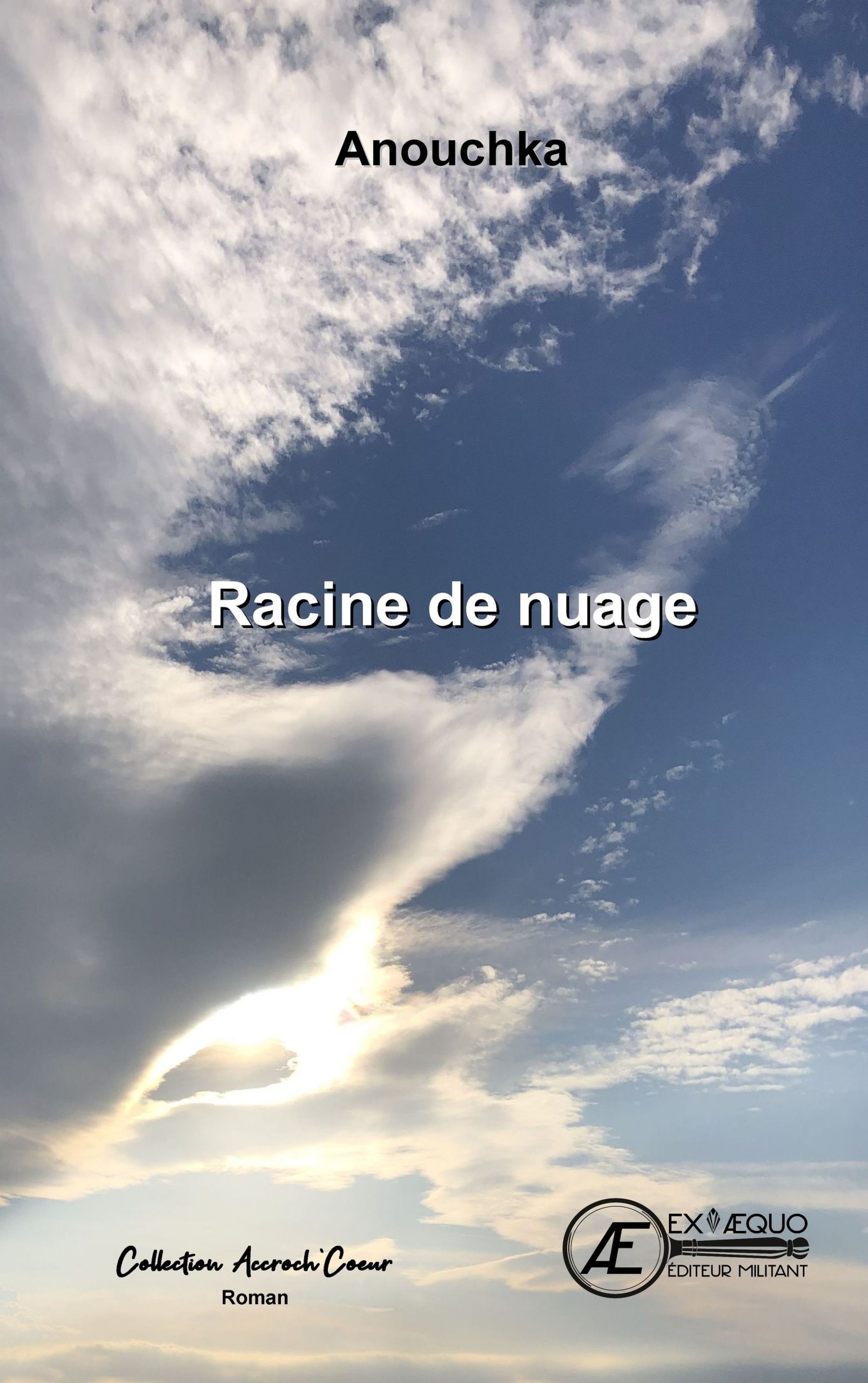 You are currently viewing Racine de nuage, d’Anouchka