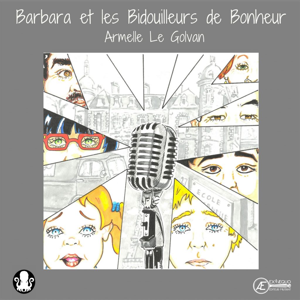 Barbara et les Bidouilleurs de Bonheur - Armelle Le Golvan - Aux Éditions ExÆquo