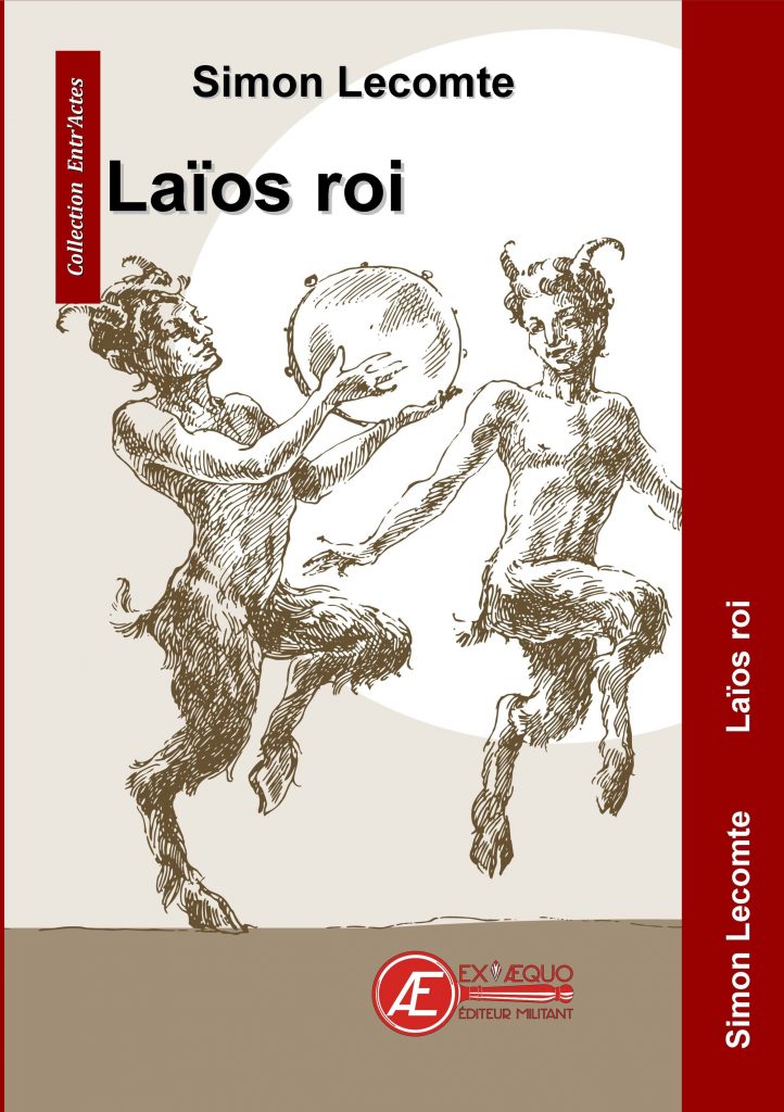 Laïos Roi - Simon Lecomte - Aux Éditions ExÆquo