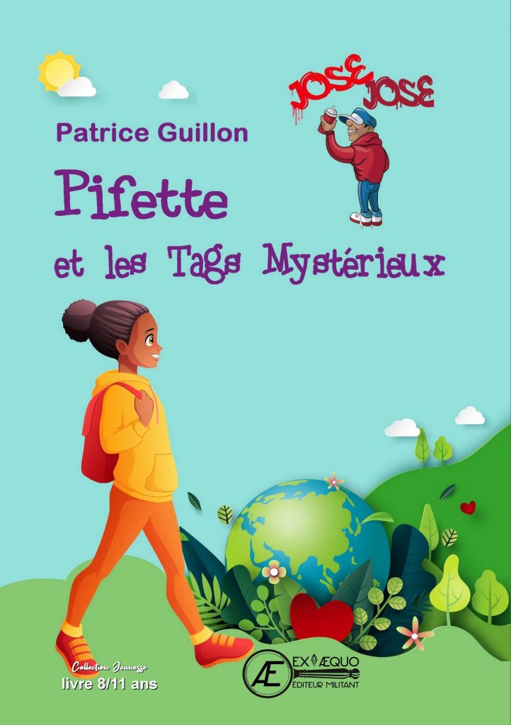 Pifette et les Tags mystérieux - Patrice Guillon - Aux Éditions ExÆquo