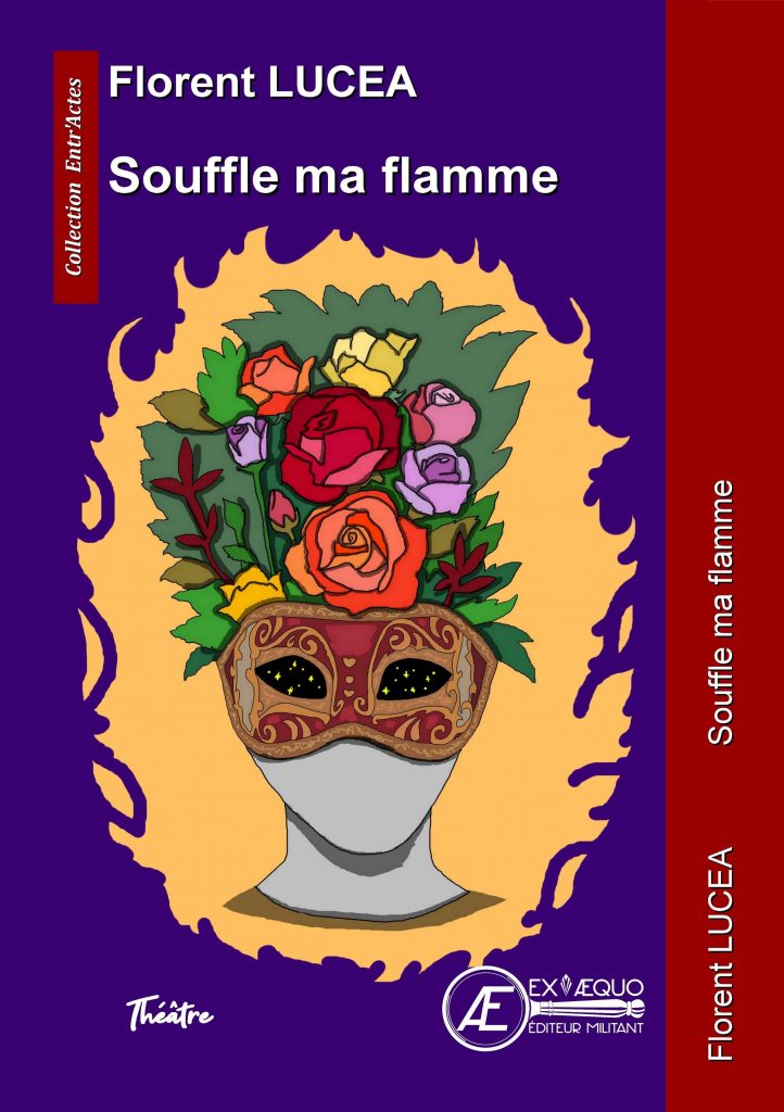 Souffle ma flamme - Florent Lucéa - Aux Éditions ExÆquo