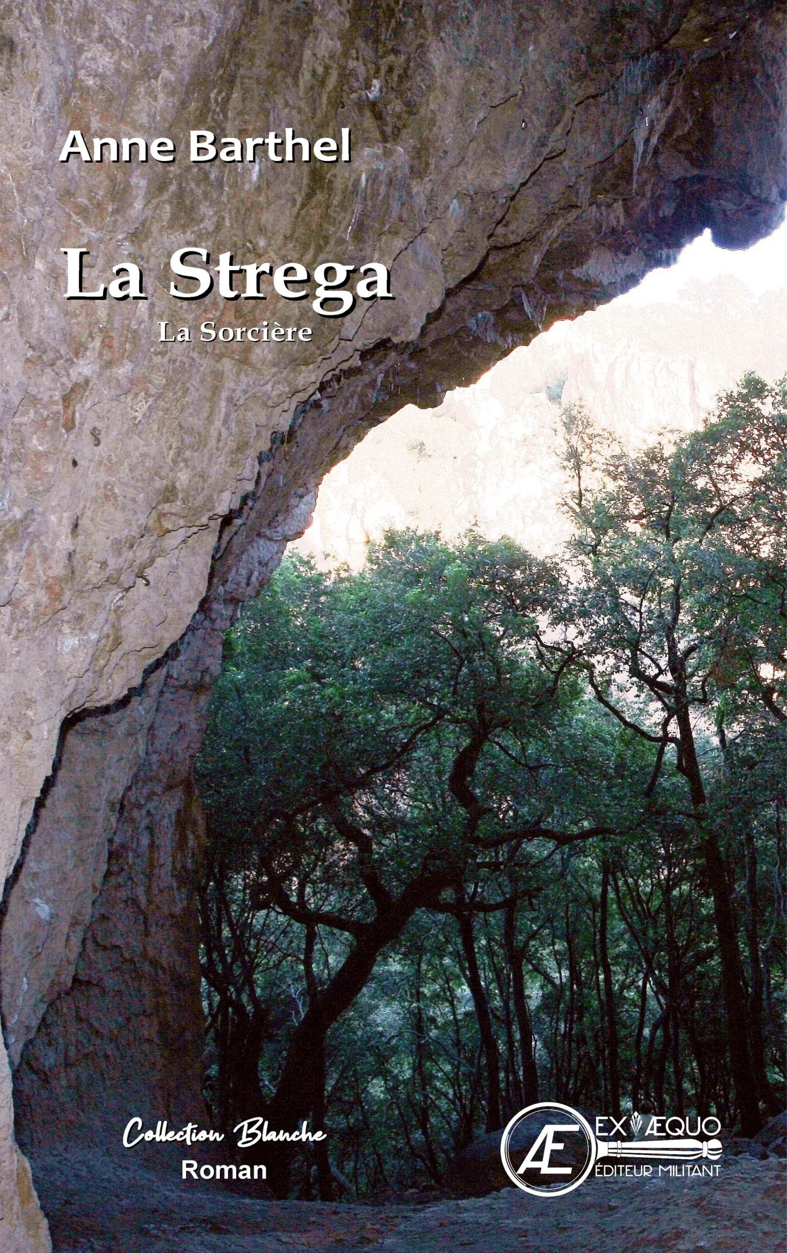 You are currently viewing La Strega, d’Anne Barthel